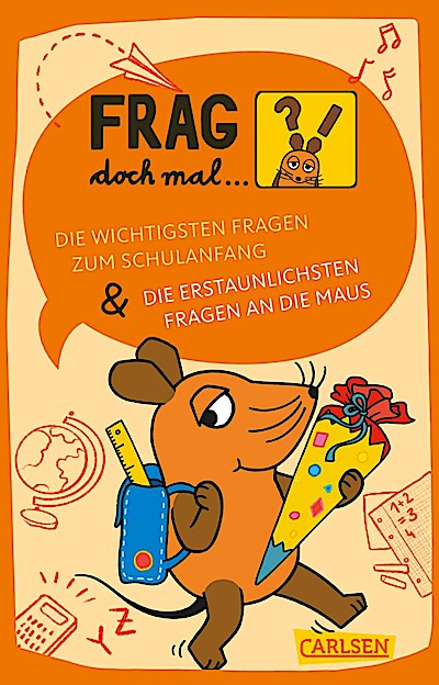 Die wichtigsten Fragen zum Schulanfang - Die erstaunlichsten Fragen an die Maus
