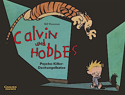 Calvin und Hobbes 09: Psycho-Killer-Dschungelkatze