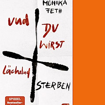 Und du wirst lächelnd sterben