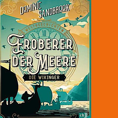 Weltgeschichte(n) - Eroberer der Meere: Die Wikinger