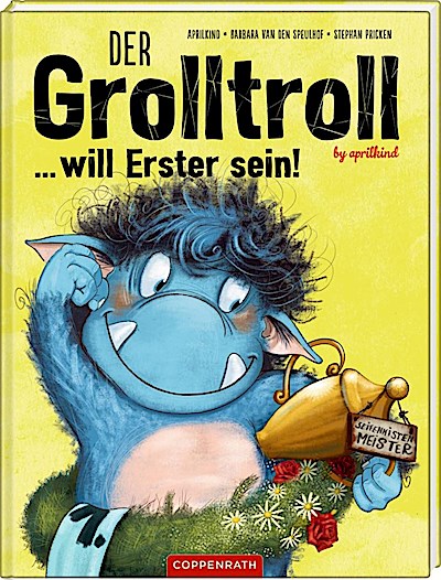 Der Grolltroll (3) ... will Erster sein!