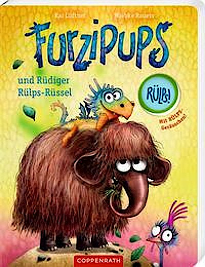 Furzipups und Rüdiger Rülps-Rüssel
