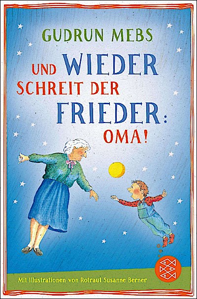 Und wieder schreit der Frieder: Oma! (TB)