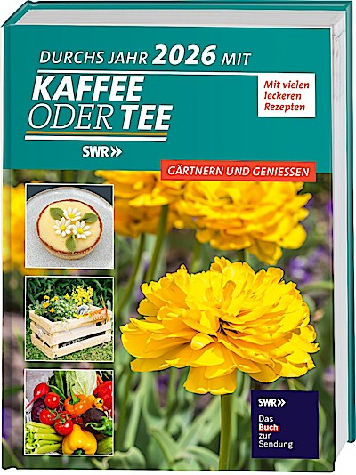 Durchs Jahr 2026 mit KAFFEE ODER TEE