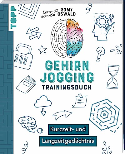 Gehirnjogging – Trainingsbuch: Kurzzeit- und Langzeitged...