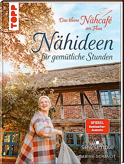 Das kleine Nähcafé am Fluss - Nähideen für gemütliche St...