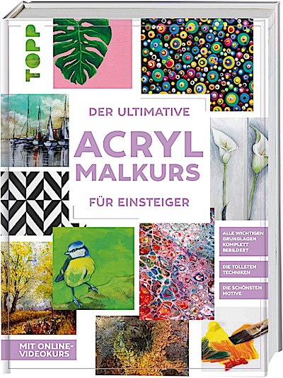 Der ultimative Acrylmalkurs für Einsteiger