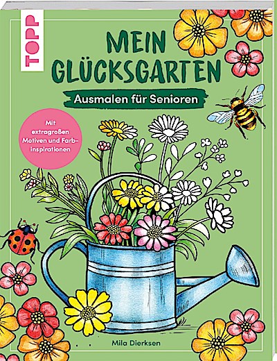 Mein Glücksgarten: Ausmalen für Senioren