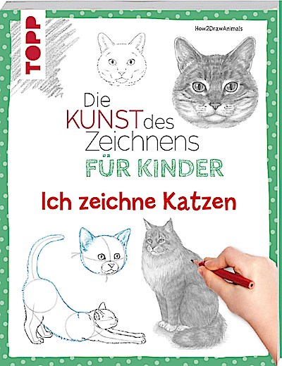 Die Kunst des Zeichnens für Kinder: Ich zeichne Katzen