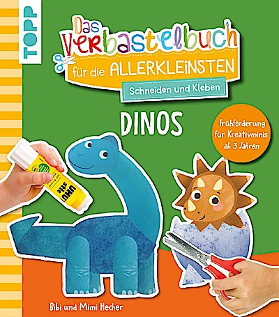 Das Verbastelbuch für die Allerkleinsten. Schneiden und Kle