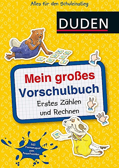 Duden: Mein großes Vorschulbuch: Erstes Zählen und Rechnen
