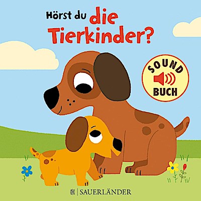 Hörst du die Tierkinder? (Soundbuch)