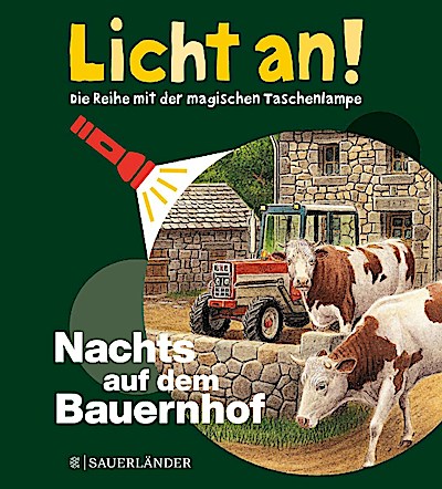 Licht an! - Nachts auf dem Bauernhof