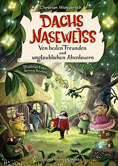 Dachs Naseweiss Von besten Freunden und unglaublichen Abente