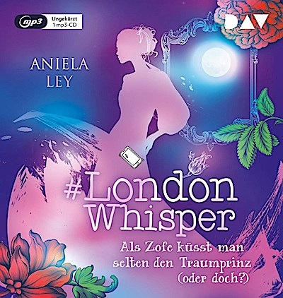 London Whisper 3: Als Zofe küsst man selten den Trau