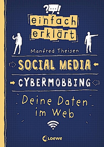 Einfach erklärt - Social Media - Cybermobbing - Deine Daten im Web