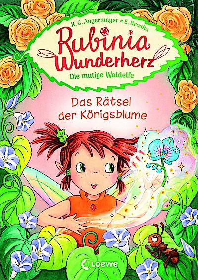 Rubinia Wunderherz, die mutige Waldelfe (Band 6) - Das Rätsel der Königsblume