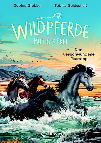 Wildpferde - mutig und frei (Band 4) - Der verschwundene Mustang