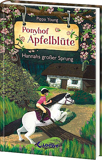 Ponyhof Apfelblüte - Hannahs großer Sprung