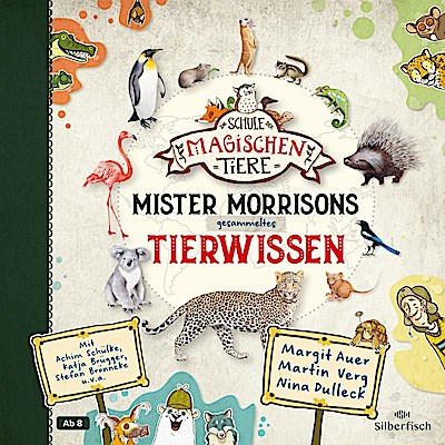 Die Schule der mag. Tiere - Mr.Morrisons Tierwissen (Lesung)