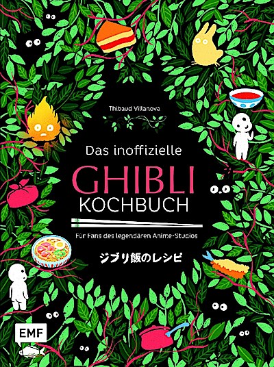 Das inoffizielle Ghibli-Kochbuch (für Fans d. Anime-Studios)