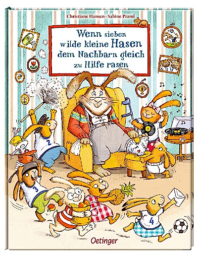 Wenn sieben kleine Hasen dem Nachbarn gleich zu Hilfe rasen