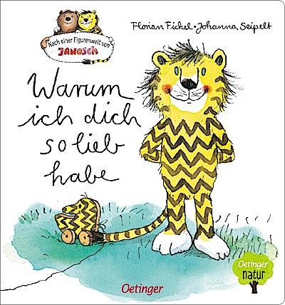 Nach einer Figurenwelt von Janosch. Warum ich dich so lieb