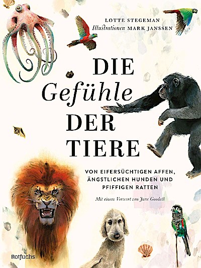 Die Gefühle der Tiere: Von eifersüchtigen Affen, ängstliche