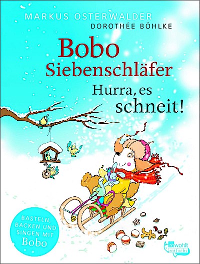 Bobo Siebenschläfer: Hurra, es schneit!