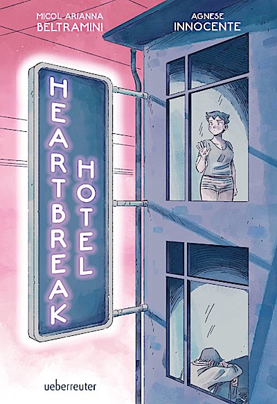 Heartbreak Hotel: Eine Graphic Novel für alle ...
