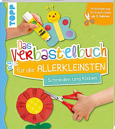 Das Verbastelbuch für die Allerkleinsten