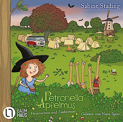 Petronella Apfelmus - Hexenschuss und Zaubernus (Lesung)