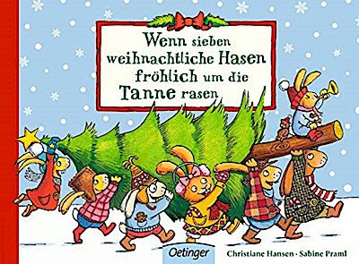 Wenn sieben weihnachtliche Hasen..Tanne rasen