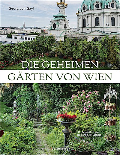 Die geheimen Gärten von Wien
