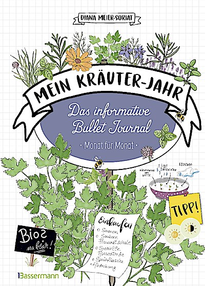 Mein Kräuter-Jahr - Das informative Bullet Journal - Monat für Monat