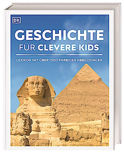 Wissen für clevere Kids. Geschichte für clevere Kids