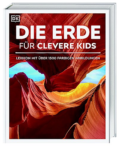 Wissen für clevere Kids. Die Erde für clevere Kids