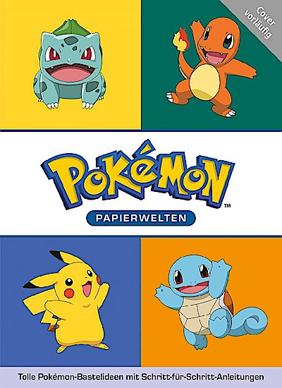 Pokemon: Das grosse Pokemon-Bastelbuch (Ideen aus Papier)