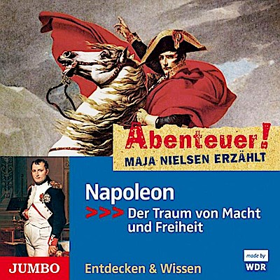 Abenteuer! Napoleon - Der Traum von Macht...