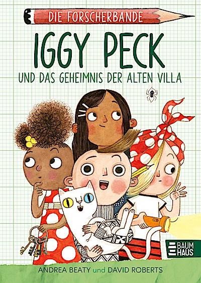 Die Forscherbande: Iggy Peck und das Geheimnis...