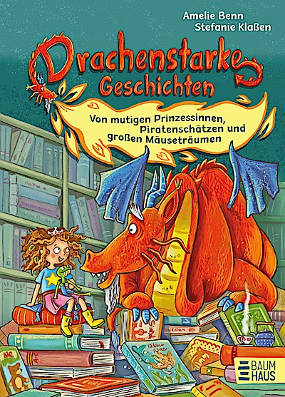 Drachenstarke Geschichten - Von mutigen Prinze...