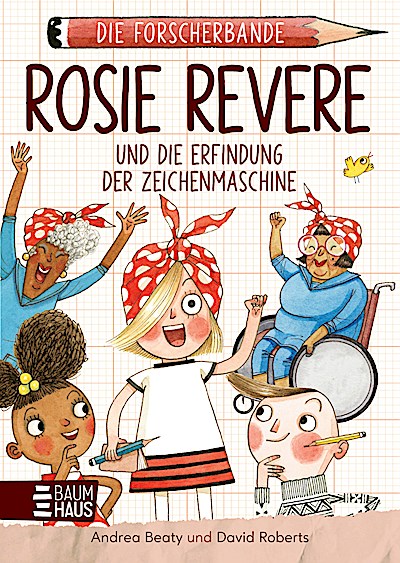 Die Forscherbande: Rosie Revere und die Erfind...