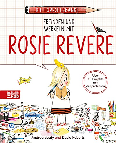 Die Forscherbande: Erfinden und werkeln mit Ro...