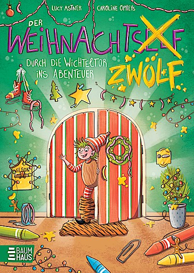 Der Weihnachtszwölf - Durch die Wichteltür ins...