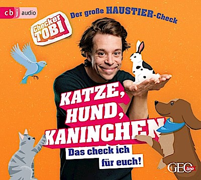 Checker Tobi - Der große Haustier-Check: Katze, Hund, Kaninchen - Das check ich für euch!