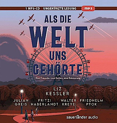 Als die Welt uns gehörte (mp3-CD/Jugendliteraturpreis 2023)
