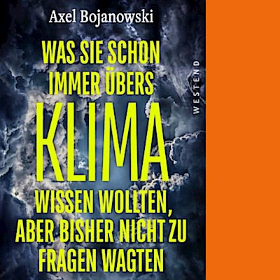 Was Sie schon immer übers Klima wissen wollten, aber bisher nicht zu fragen wagten
