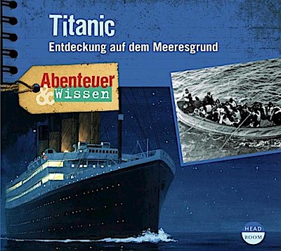 Abenteuer & Wissen - Titanic