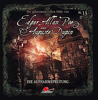 Edgar Allan Poe & Auguste Dupin 13: Die Aufnahmeprüfun