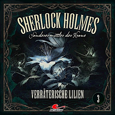 Sherlock Holmes 03: Verräterische Lilien